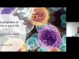 The development of immunity in early life - Maria Vicario, PhD