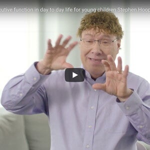 Examples of executive function in day to day life for young children - Prof. Stephen Hooper