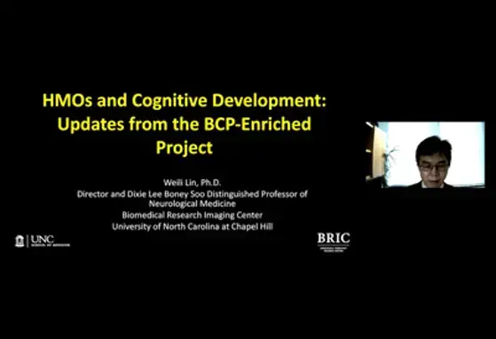 HMOs and Cognitive Development: Updates from the BCP-Enriched Project – Prof. Weili Lin