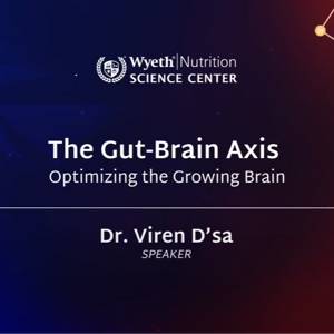The Gut-Brain Axis: Optimizing the Growing Brain