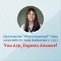 Q&A from the "What is Learning?" video series - The Role of Cognitive Stimulation for Learning - Dr Sanja Budisavljevic