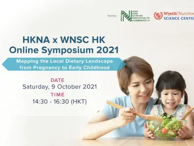 Hong Kong Nutrition Association (HKNA) & Wyeth Nutrition Science Center (WNSC) HK Online Symposium 2021